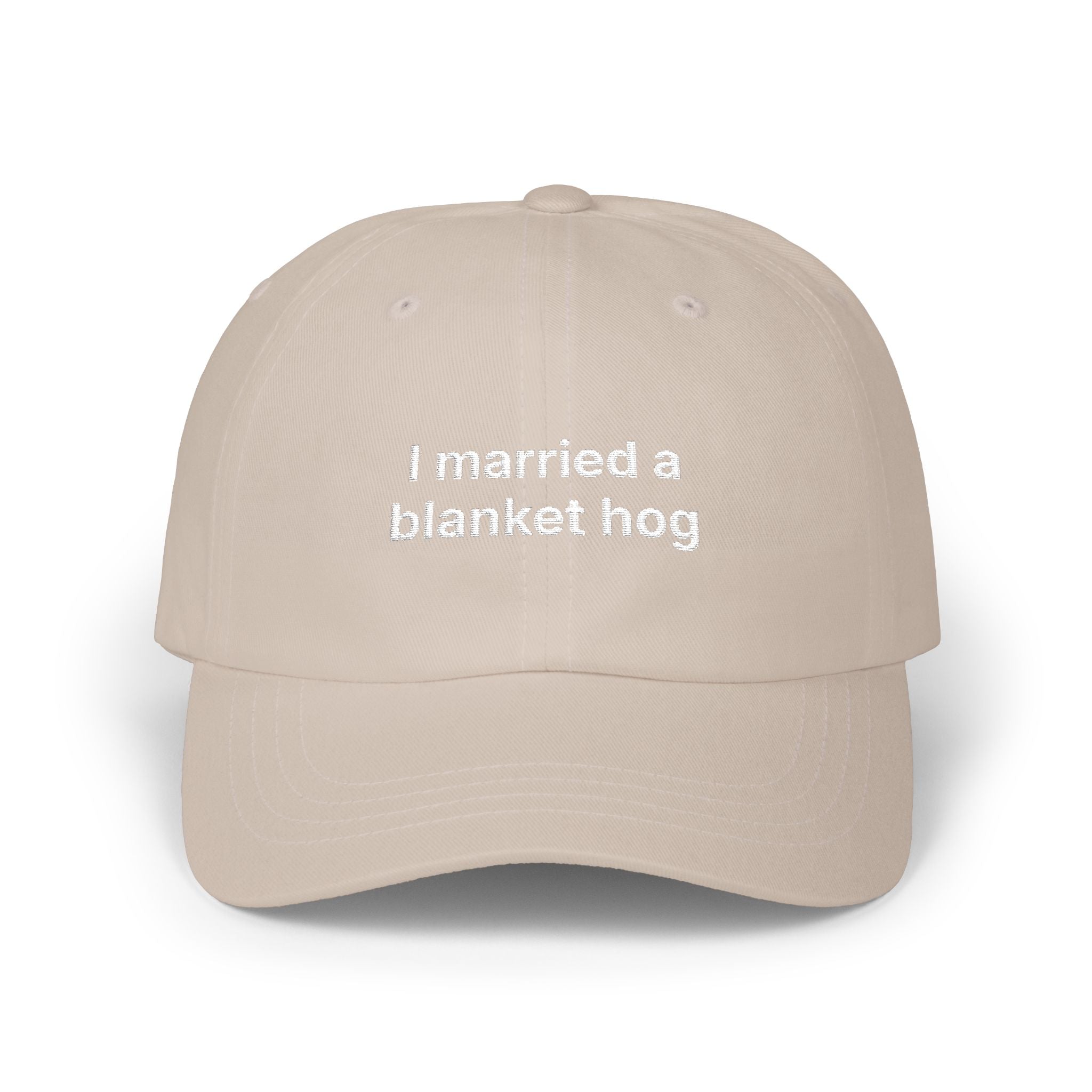 "I married a blanket hog" Embroidered Baseball Hat