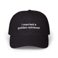 "I married a golden retriever" Embroidered Baseball Hat